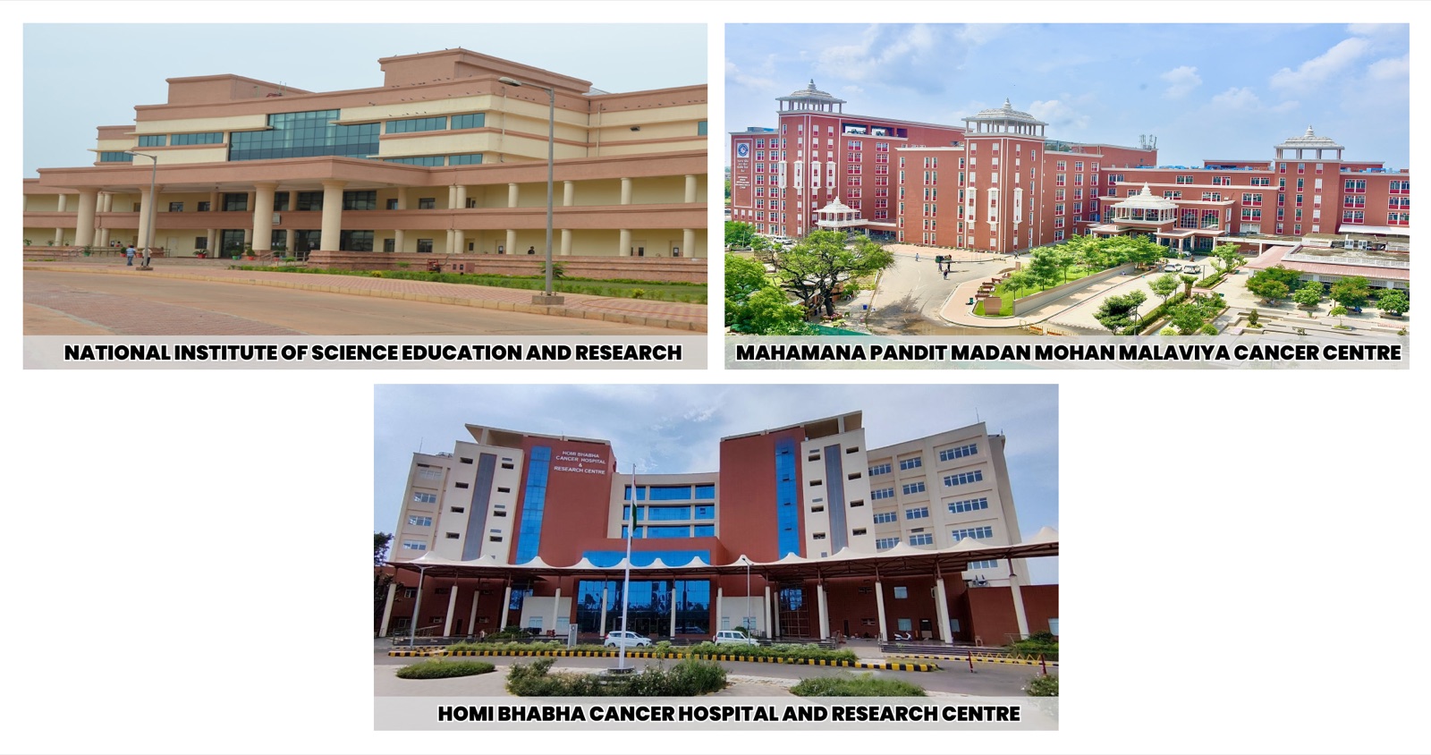 Campuses of the National Institute of Science Education and Research and the Homi Bhabha Cancer Hospital and Mahamana Pandit Madan Mohan Malaviya Cancer Centre